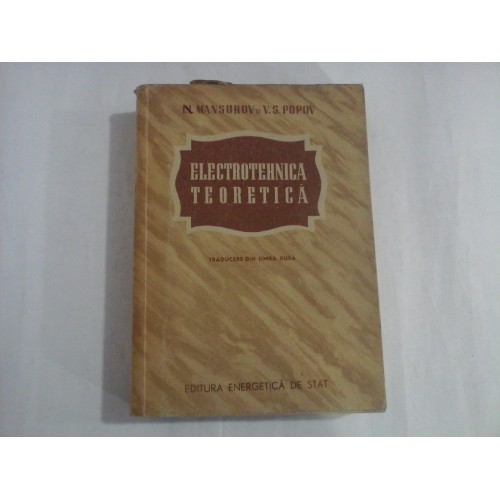 ELECTROTEHNICA TEORETICA - N.N. Mansurov / V.S. Popov ELECTROTEHNICA TEORETICA - N.N. Mansurov / V.S. Popov